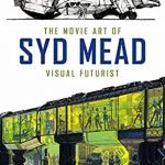 Syd Mead, legendary science fiction illustrator, passes away (news). Syd Mead, legendary science fiction illustrator, passes away (news).