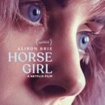 Horse Girl (Netflix alien abduction movie). Horse Girl (Netflix alien abduction movie).
