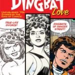 Jack Kirby’s Dingbat Love edited by John Morrow (graphic novel review). Jack Kirby’s Dingbat Love edited by John Morrow (graphic novel review).