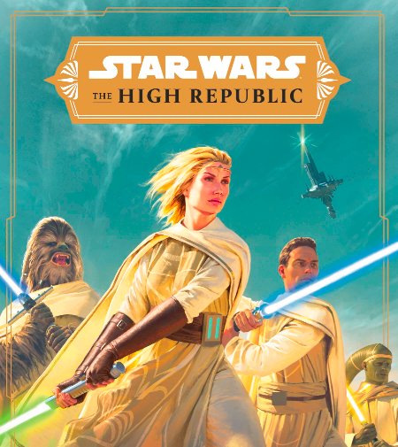 Star Wars The High Republic launched by Disney (news).