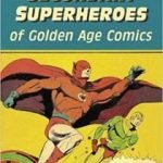 Secondary Superheroes Of Golden Age Comics by Lou Mougin (book review). Secondary Superheroes Of Golden Age Comics by Lou Mougin (book review).