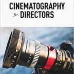 Cinematography For Directors, 2nd Ed. by Jacqueline B. Frost (book review). Cinematography For Directors, 2nd Ed. by Jacqueline B. Frost (book review).