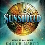 Sunshield (Outlaw Road book 1) by Emily B. Martin (book review). Sunshield (Outlaw Road book 1) by Emily B. Martin (book review).