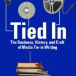 Tied In: The Business, History And Craft Of Media Tie-In Writing Kindle Edition (ebook review). Tied In: The Business, History And Craft Of Media Tie-In Writing Kindle Edition (ebook review).