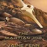 The Martian Job (NewCon Press Novellas Set 3 Book 1) by Jaine Fenn (book review) The Martian Job (NewCon Press Novellas Set 3 Book 1) by Jaine Fenn (book review)