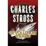The Revolution Trade (Merchant Prince Omnibus) by Charles Stross (book review). The Revolution Trade (Merchant Prince Omnibus) by Charles Stross (book review).