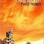 Two Tribes by Chris Beckett (book review). Two Tribes by Chris Beckett (book review).