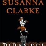Piranesi by Susanna Clarke (book review). Piranesi by Susanna Clarke (book review).