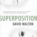 Superposition (book one) by David Walton (book review). Superposition (book one) by David Walton (book review).
