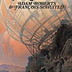 The Compelled by Adam Roberts and François Schuiten (ebook review). The Compelled by Adam Roberts and François Schuiten (ebook review).