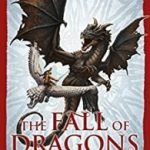 The Fall Of Dragons (Traitor Son book 5) by Miles Cameron (book review). The Fall Of Dragons (Traitor Son book 5) by Miles Cameron (book review).