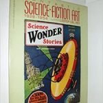 Fantastic Science-Fiction Art: 1926-1954 by Lester Del Rey (book review). Fantastic Science-Fiction Art: 1926-1954 by Lester Del Rey (book review).