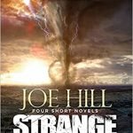 Strange Weather by Joe Hill (book review). Strange Weather by Joe Hill (book review).
