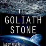The Goliath Stone by Larry Niven & Matthew Harrington (book review). The Goliath Stone by Larry Niven & Matthew Harrington (book review).