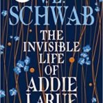 The Invisible Life Of Addie Larue by V.E. Schwab (ebook review). The Invisible Life Of Addie Larue by V.E. Schwab (ebook review).