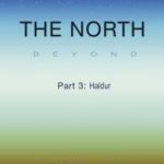 The North Beyond Part 3: Haldur by P.M. Scrayfield (book review). The North Beyond Part 3: Haldur by P.M. Scrayfield (book review).
