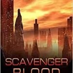 Scavenger Blood (Scavenger Exodus book 2) by Janet Edwards (book review). Scavenger Blood (Scavenger Exodus book 2) by Janet Edwards (book review).