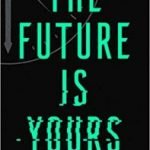 The Future Is Yours by Dan Frey (book review in situ). The Future Is Yours by Dan Frey (book review in situ).
