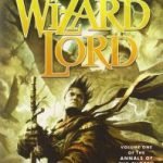 The Wizard Lord (The Annals Of The Chosen volume 1) by Lawrence Watt-Evans (book review). The Wizard Lord (The Annals Of The Chosen volume 1) by Lawrence Watt-Evans (book review).