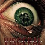 Viscreal: The Art Of Jason Edmiston (book review). Viscreal: The Art Of Jason Edmiston (book review).