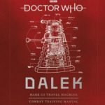 Doctor Who: Dalek Combat Training Manual by Richard Atkinson and Mike Tucker (book review). Doctor Who: Dalek Combat Training Manual by Richard Atkinson and Mike Tucker (book review).