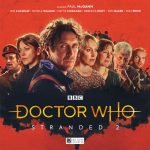 Doctor Who: Stranded 2 by Lisa McMullin Roy Gill Matt Fitton and John Dorney (audio review). Doctor Who: Stranded 2 by Lisa McMullin Roy Gill Matt Fitton and John Dorney (audio review).