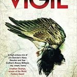 Vigil (The Verity Fassbinder series book 1) by Angela Slatter (book review). Vigil (The Verity Fassbinder series book 1) by Angela Slatter (book review).