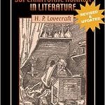 The Annotated Supernatural Horror In Literature written by HP Lovecraft and edited by ST Joshi (book review) The Annotated Supernatural Horror In Literature written by HP Lovecraft and edited by ST Joshi (book review)