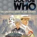 Doctor Who: The Greatest Show In The Galaxy by Stephen Wyatt (DVD review) Doctor Who: The Greatest Show In The Galaxy by Stephen Wyatt (DVD review)