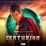 Doctor Who: The Lone Centurion by Sarah Ward, Jacqueline Rayner, David Llewellyn (audio-book review). Doctor Who: The Lone Centurion by Sarah Ward, Jacqueline Rayner, David Llewellyn (audio-book review).