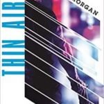 Thin Air by Richard Morgan (book review) Thin Air by Richard Morgan (book review)