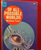 Of All Possible Worlds by William Tenn (book review).
